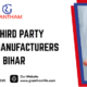 Best Third Party Pharma Manufacturers in Bihar