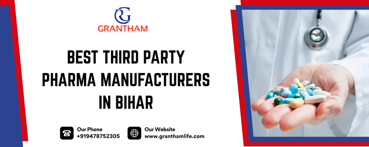 Best Third Party Pharma Manufacturers in Bihar