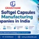 Trusted Softgel Capsules Range Manufacturing Companies in India